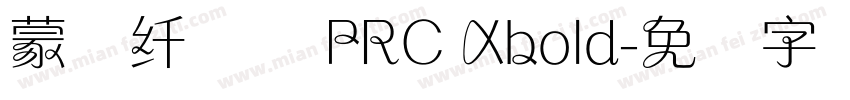 蒙纳纤兰体 PRC Xbold字体转换